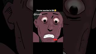 Horror Movies In Sa Be Liketoolz animation southafrica funny trending memes funnyshorts