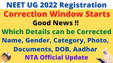 NEET UG 2022 Latest Update | Correction Window Starts | Complete Details | NTA Official Information