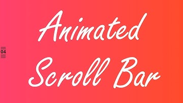 Animated Scroll Bar using HTML and CSS