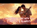 I Only Want To Be With You Forever Always A Deep Romantic Love Song Official Lyrics 