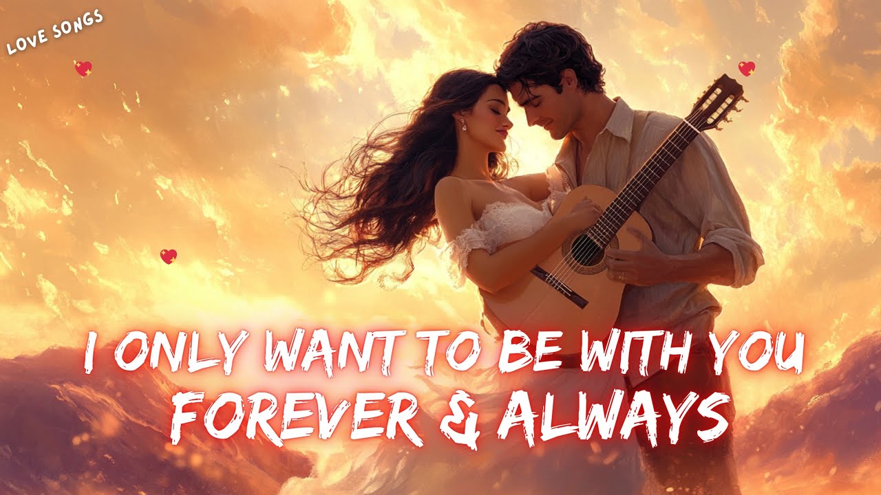 I Only Want to Be With You… Forever & Always 💖 A Deep Romantic Love ...