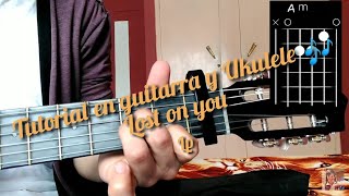 Video thumbnail of "Lost on you LP tutorial en guitarra y Ukulele 🎶"