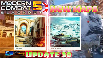New Maps,"Modern Combat 5",New Update 20,New Maps,New Duel,Vote Your Map, Upcoming  Stuffs