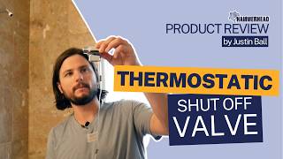 Magically Save Water with this Thermostatic Shut Off Valve