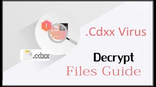Cdxx virus How to recover Cdxx (ransomware) files, Decrypt .cdxx files