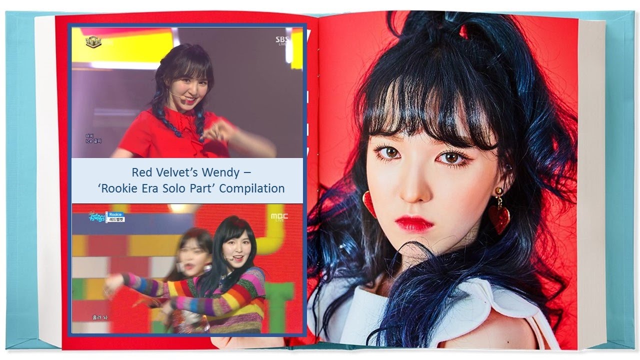 Red Velvet's (레드벨벳) Wendy (웬디) - 'Rookie Era Solo Part' Compilation ...