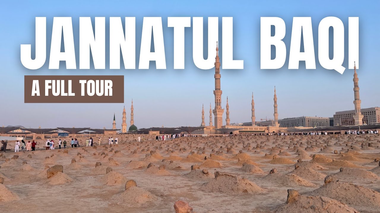 Full Tour of Jannatul Baqi Cemetery in Madina Munawwarah - Graves ...