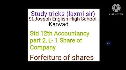Study tricks(laxmi sir) Std 12th Accountancy part 2 L -1 forfeiture of shares and Re-issue of share