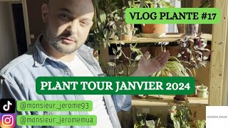 VLOG PLANTE N°17 - PLANT TOUR 2024