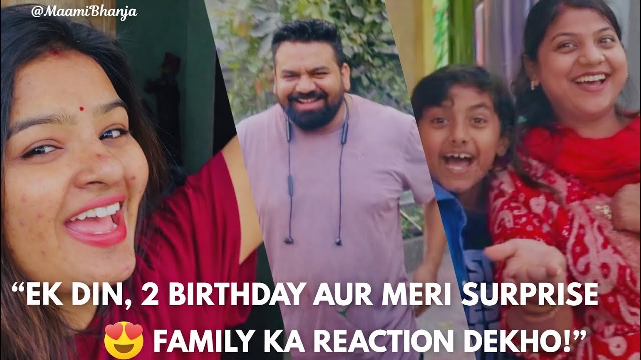 “Ek Din, 2 Birthday Aur Meri Surprise Entry 😍 Family Ka Reaction Dekho!”