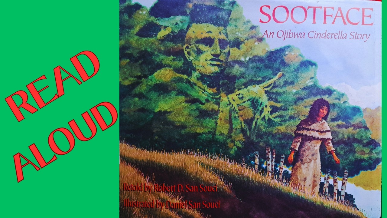 Sootface - An Ojibwa Cinderella Tale | Read aloud | Children's Story ...