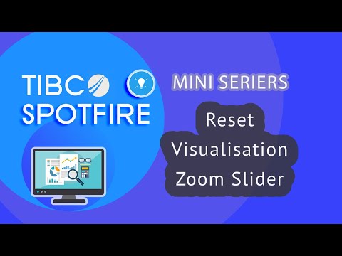 Spotfire Reset Visualisation Zoom Slider