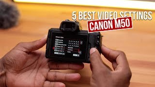 5 Settings To Change For Better Video On The Canon M50