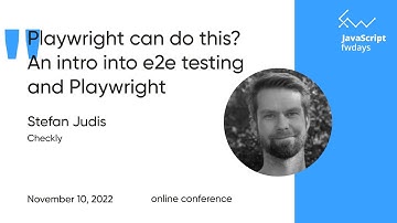Playwright can do this? An intro into e2e testing and Playwright [eng] / Stefan Judis