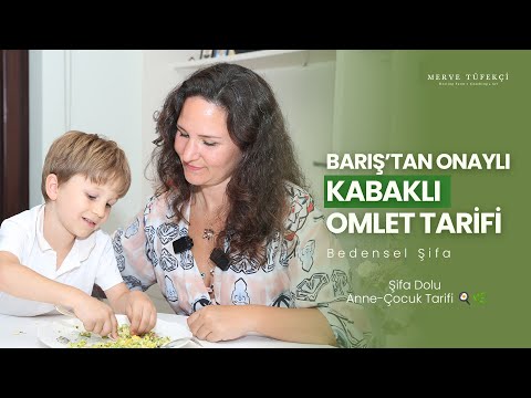 Barış'tan Onaylı Kabaklı Omlet Tarifi / Şifa Dolu Anne-Çocuk Tarifi