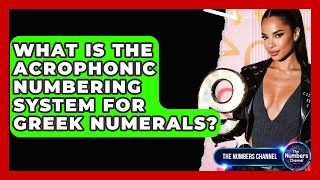 What Is The Acrophonic Numbering System For Greek Numerals? - The Numbers Channel