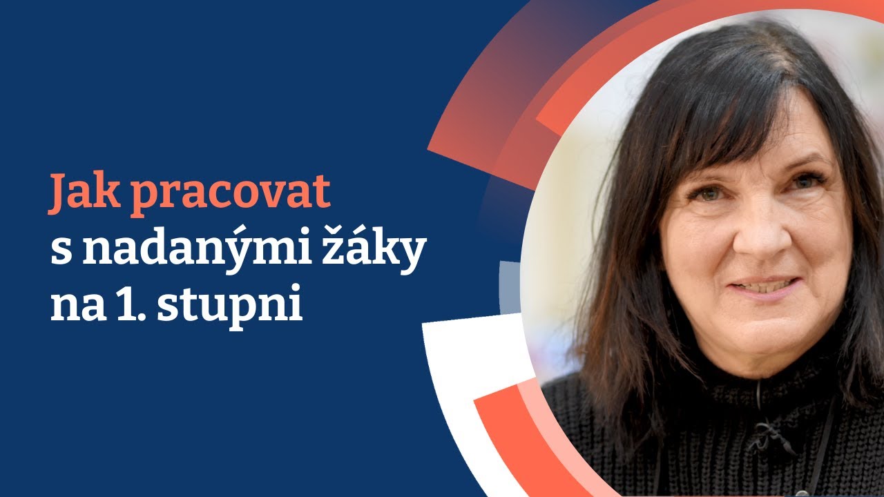 Jak pracovat s nadanými žáky na 1. stupni (ZŠ Křídlovická, Brno)