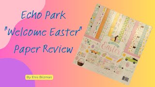 Echo Park Paper Review - Welcome Easter