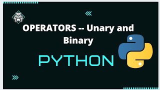#Python | Part 4 | #Operators | Unary and Binary Operations Explained | [#Tamil]
