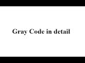 Introduction to Gray code | Gray code in detail