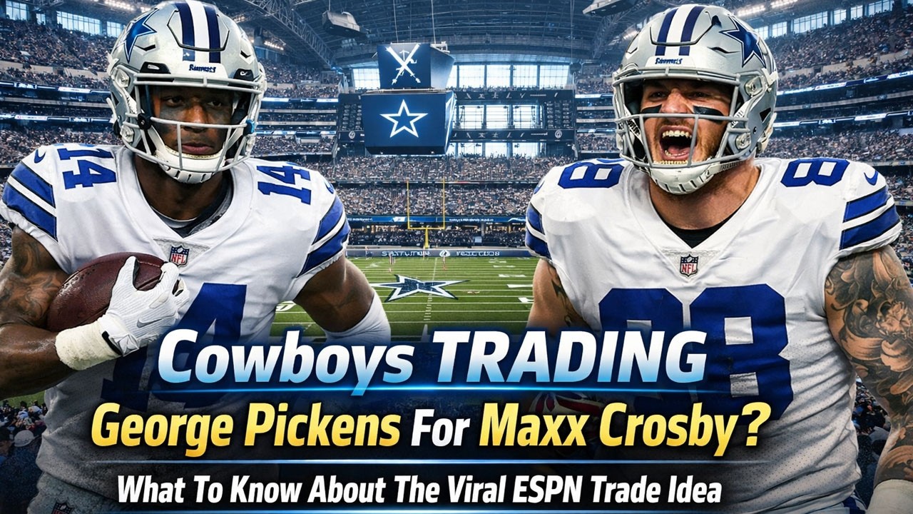Cowboys Trade Rumor: George Pickens for Maxx Crosby?! ESPN’s Viral Proposal Explained