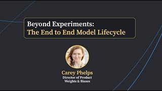 Beyond Experiments: The End to End Model Lifecycle