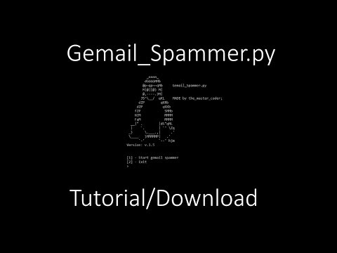 Simple email spammer in python (Gemail_Spammer.py)