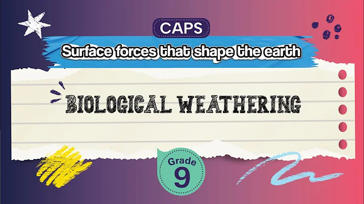 [GRADE 9] Biological Weathering