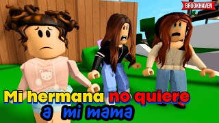 MI HERMANA NO QUIERE A MI MAMA  | Roblox Brookhaven rp |Mini Pelicula - Historia de Roblox