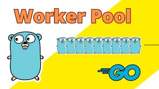#18 Golang - Building an Efficient Worker Pool: Mastering Concurrency in Go
