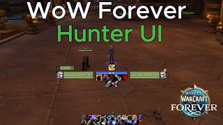 WoW Forever Hunter UI | The BEST UI Setup for All Hunters with Ellesmere UI + Free Import Codes