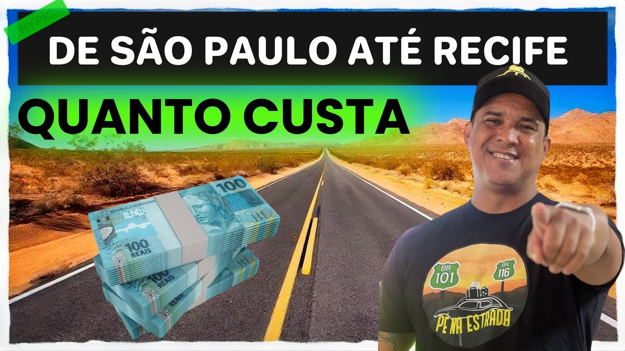 SÃO PAULO ATÉ PERNAMBUCO DE CARRO,QUANTO SE GASTA DE DINHEIRO 2025 / 2026