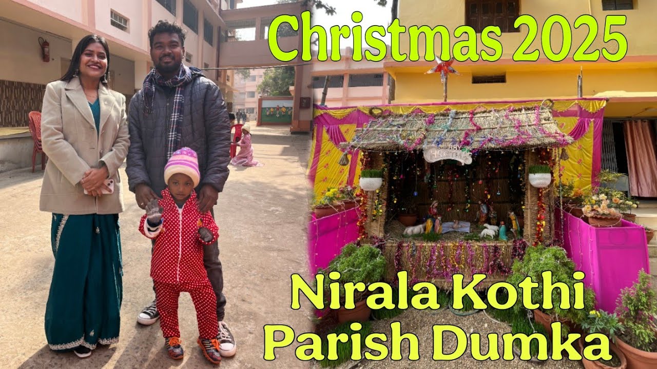 CHRISTMAS 2025 |NIRALA KOTHI PARISH DUMKA |SANTHALI CHRISTMAS VLOGS 