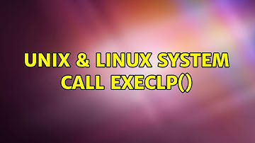 Unix & Linux: System call Execlp()