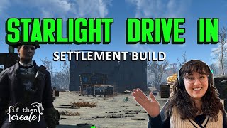 Starlight Drive In  a cozy and realistic fallout 4 settlement build! (no mods)