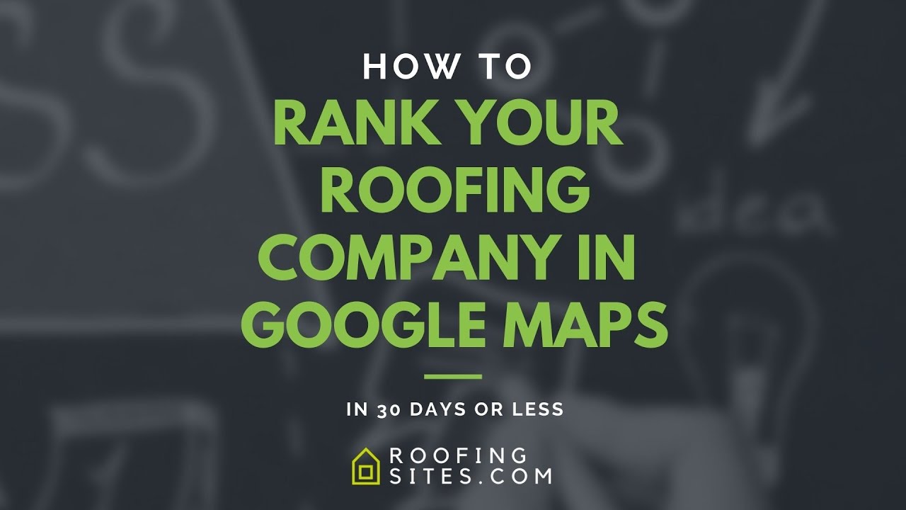 Webinar - How to Rank Your Roofing Company on Google Maps in 30 Days or Less