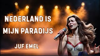 Nederland Is Mijn Paradijs - Juf Emel