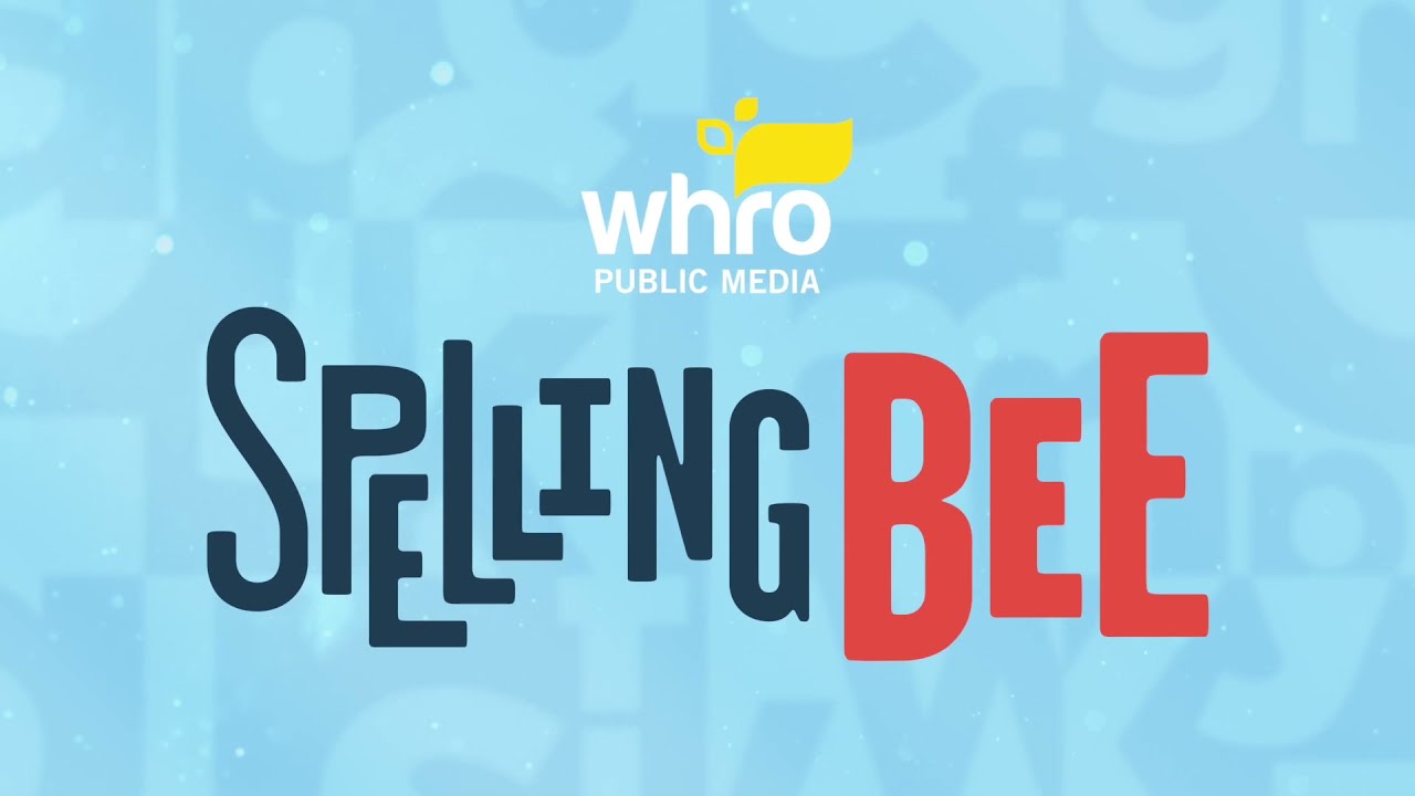 WHRO Public Media Spelling Bee Registration 2022 YouTube