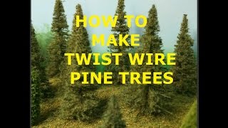 MODEL RAILROAD SCENERY / MAKE TWIST WIRE PINE TREES