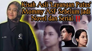Kisah Asli Layangan Putus Mommy ASF sebelum jadi serial di weTV