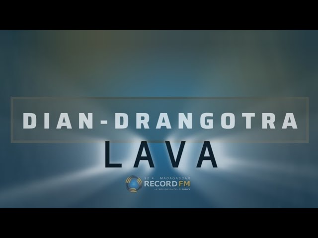 DIAN-DRANGOTRA (Tantara lava Record FM) Fiz.1 class=
