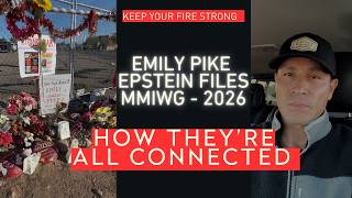 Emily Pike, EPSTEIN FILES, MMIWG: HOW THEY'RE CONNECTED 2026