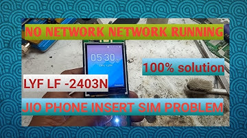 jio phone LYF LF -2403N . NO Network. network raning problem 1000%%% solution.. 😎