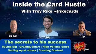 Inside The Card Hustle with Troy @trikecards
