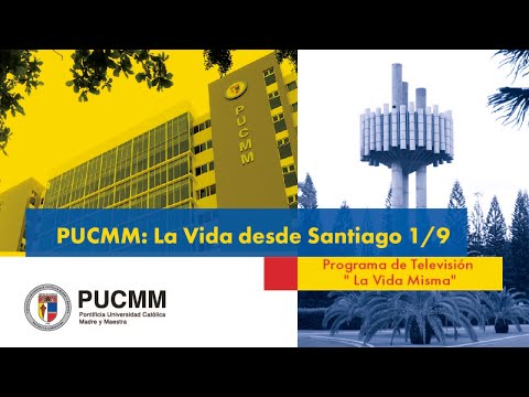 PUCMM: La Vida desde Santiago 1/9 dominicana song