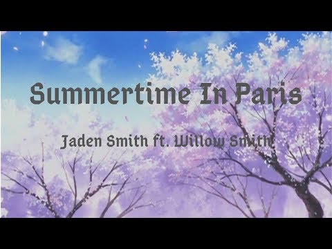 Jaden Smith ft. Willow Smith - Summertime In Paris (Lyrics)