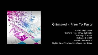 Grimsoul - Free To Party [Hard Trance/Freeform hardcore]