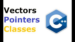 Vectors Classes and Pointers C++ tutorial