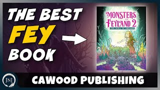 Review of Monsters of Feyland 2 by Cawood Publishing! | Feywild | D&D 5e | Guide to the Feywild