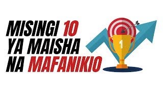 Misingi 10 Ya Maisha Na Mafanikio